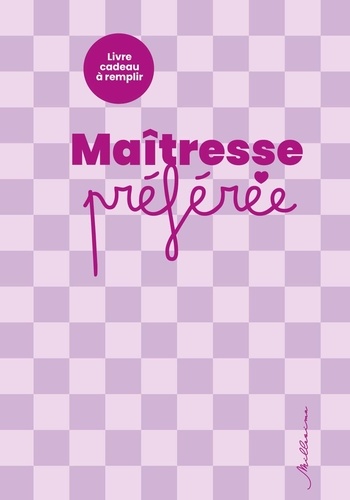 Maîtresse préférée. Livre cadeau à remplir