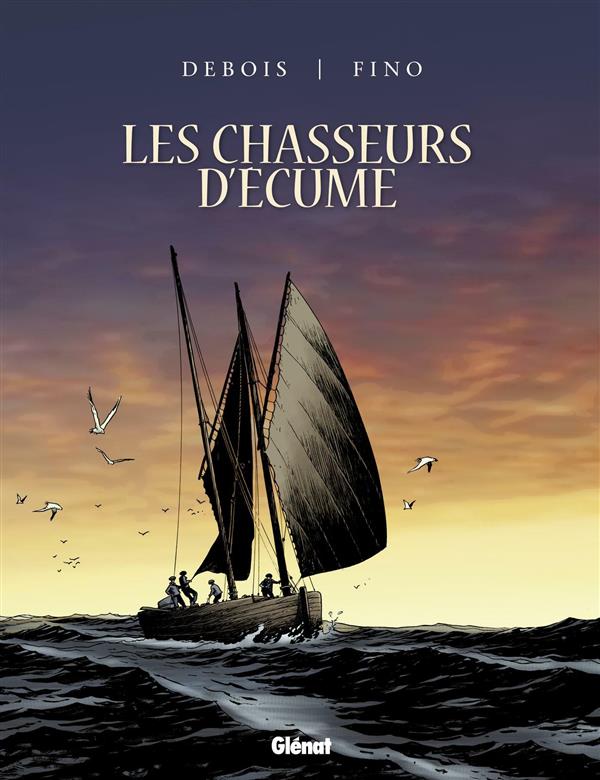 Les chasseurs d'écume : Intégrale Cycle 1. Coffret en 4 volumes : Tome 1 : 1901, Premières sardines