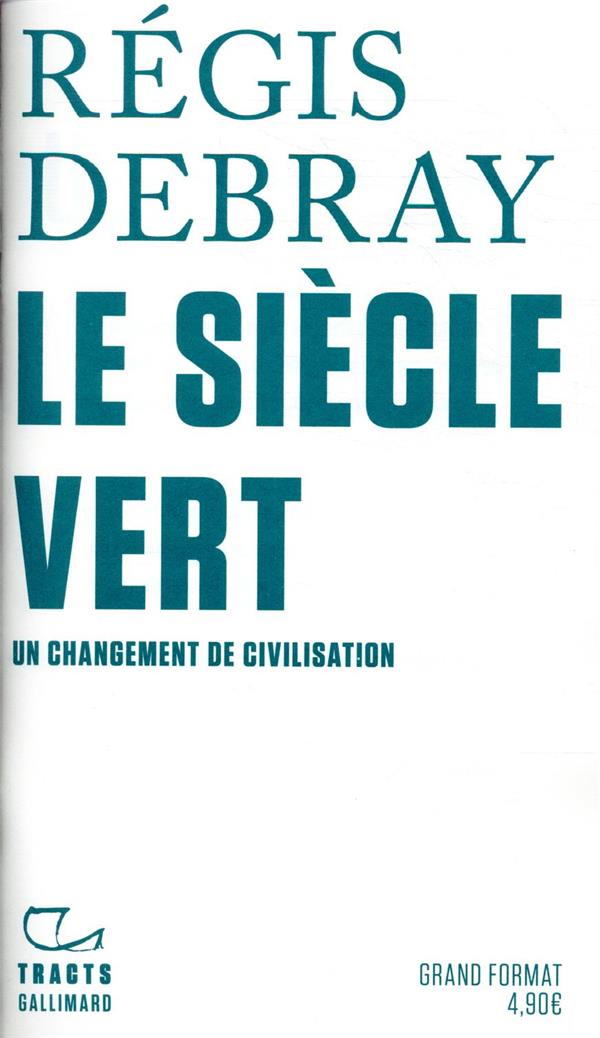 Le siècle vert. Un changement de civilisation