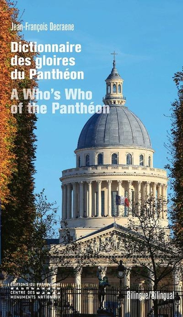 Dictionnaire des gloires du Panthéon - A Who's Who of the Panthéon