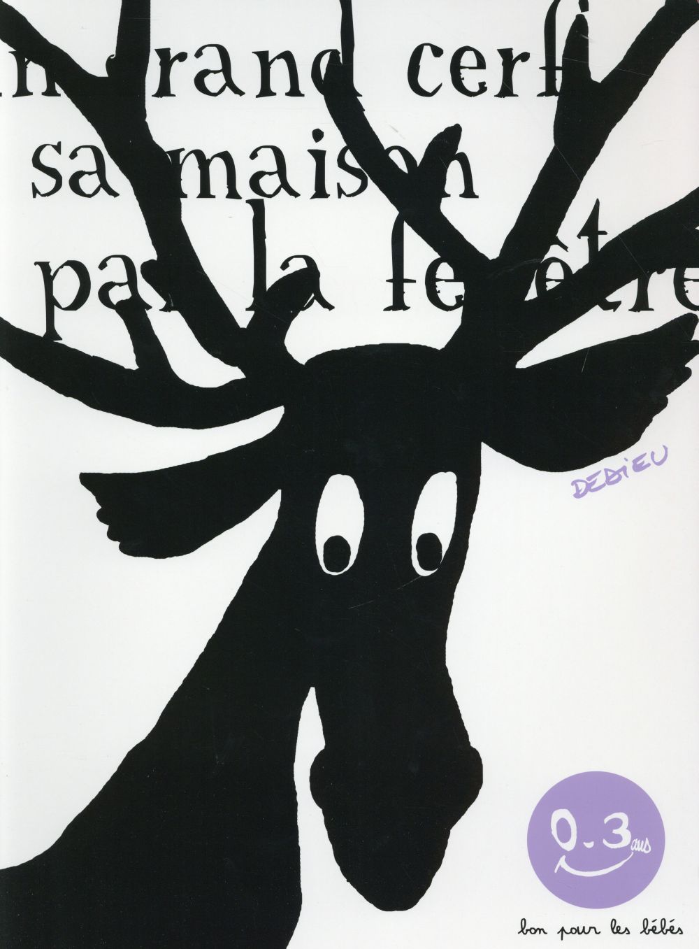 Dans sa maison, un grand cerf