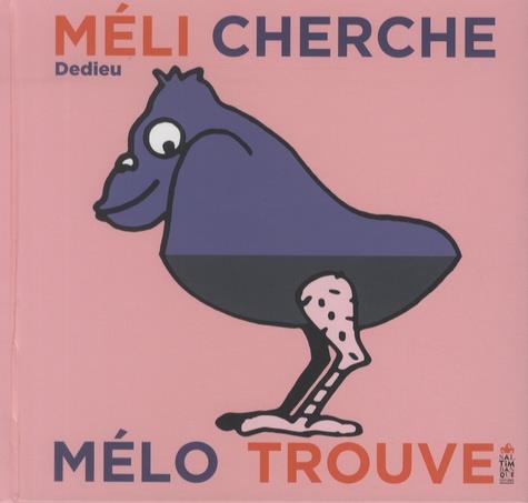 Méli cherche Mélo trouve