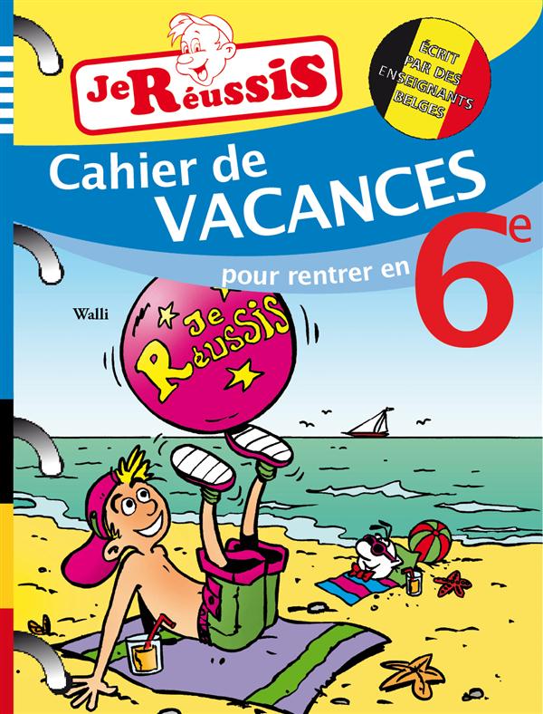 Carnet d'activités de loisirs et de vacances - Pour rentrer en 6e