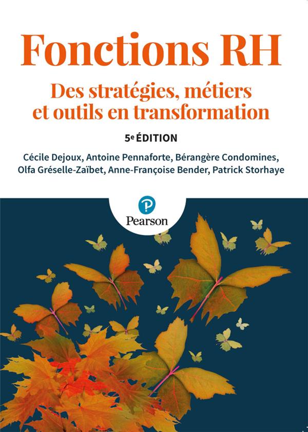 Fonctions RH. Des stratégies, métiers et outils en transformation, 5e édition