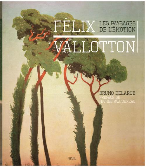 Félix Vallotton. Les paysages de l'émotion