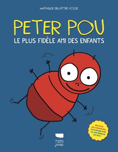 Peter Pou. Le plus fidèle ami des enfants