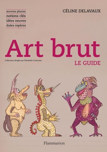 Art brut. Le guide