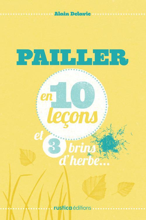 Pailler en 10 leçons et 3 brins d'herbe...