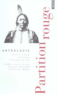 Partition rouge. Poèmes et chants des Indiens d'Amérique du Nord