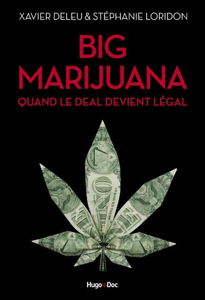 Big Marijuana. Quand le deal devient légal