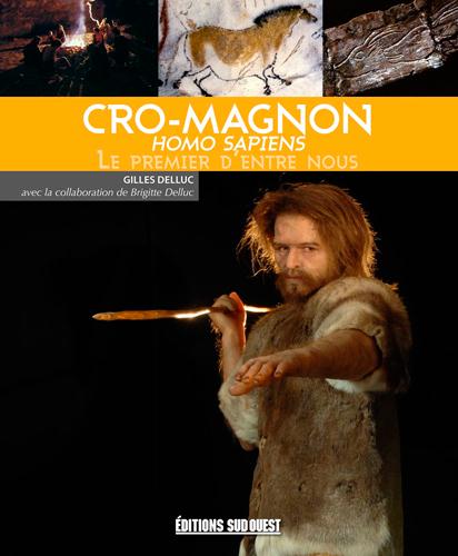 Cro-Magnon (homo sapiens), le premier d'entre nous