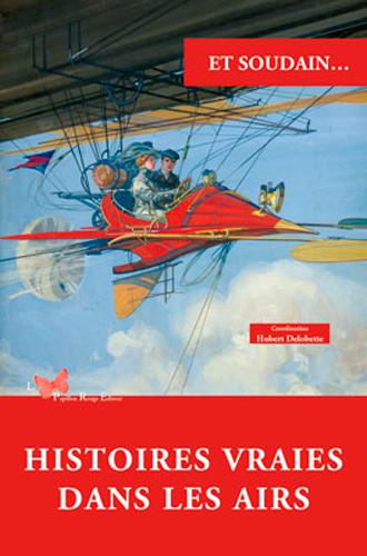 Et soudain... Histoires vraies dans les airs