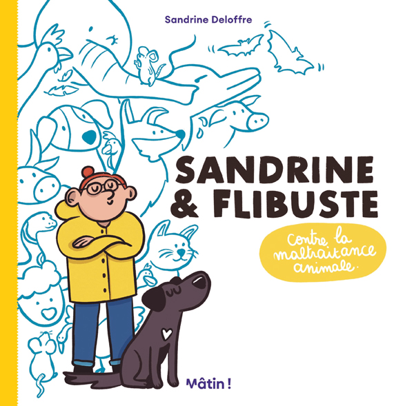 Sandrine et Flibuste contre la maltraitance animale