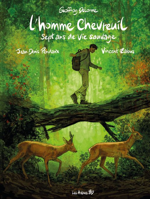 L'homme-chevreuil. Sept ans de vie sauvage