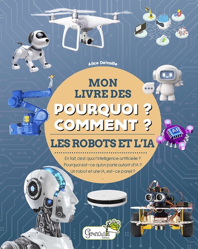 Les robots et l'IA. En fait, c'est quoi l'intelligence artificielle ? Pourquoi est-ce qu'on pale aut