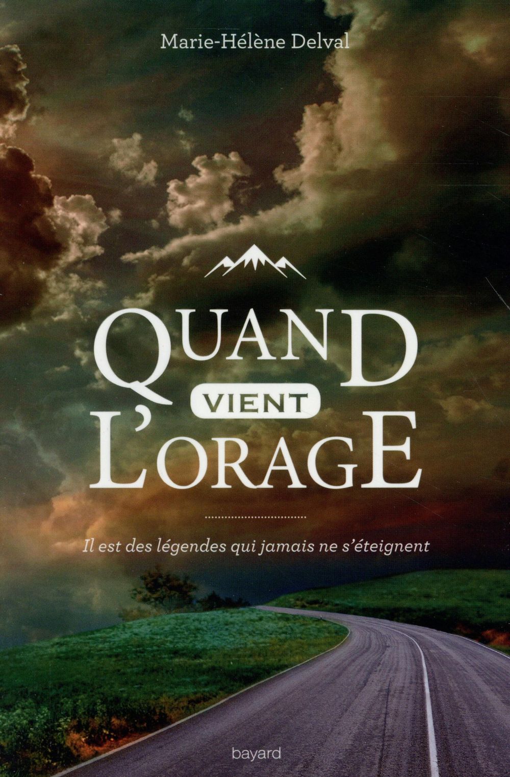 Quand vient l'orage. Il est des légendes qui jamais ne s'éteignent