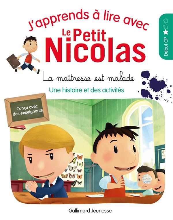 J'apprends à lire avec Le Petit Nicolas : La Maîtresse est malade. Niveau 1, début CP