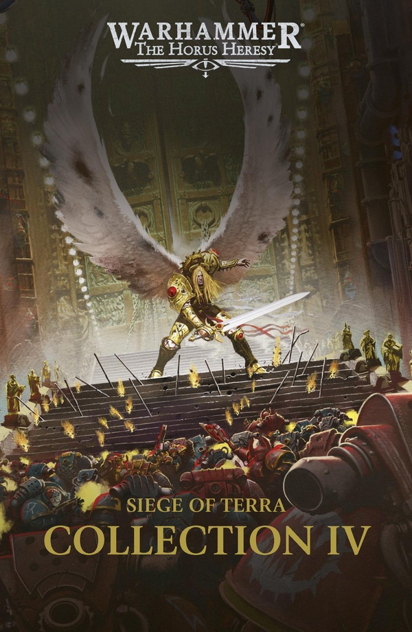 The Horus Heresy Tome : Siege of Terra. Collection IV
