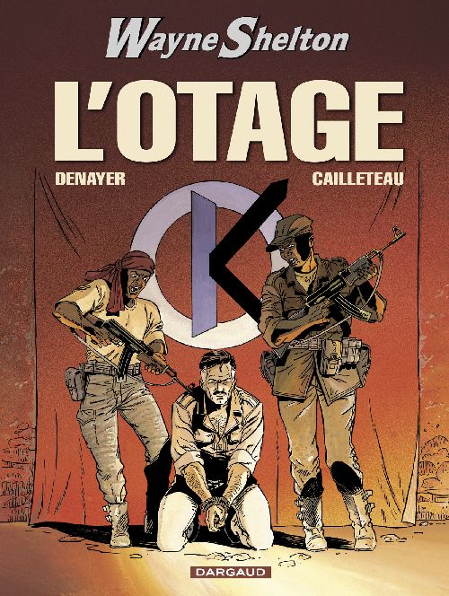 Wayne Shelton Tome 6 : L'otage