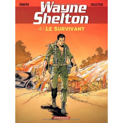 Wayne Shelton Tome 4 : Le survivant