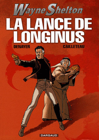 Wayne Shelton Tome 7 : La lance de Longinus