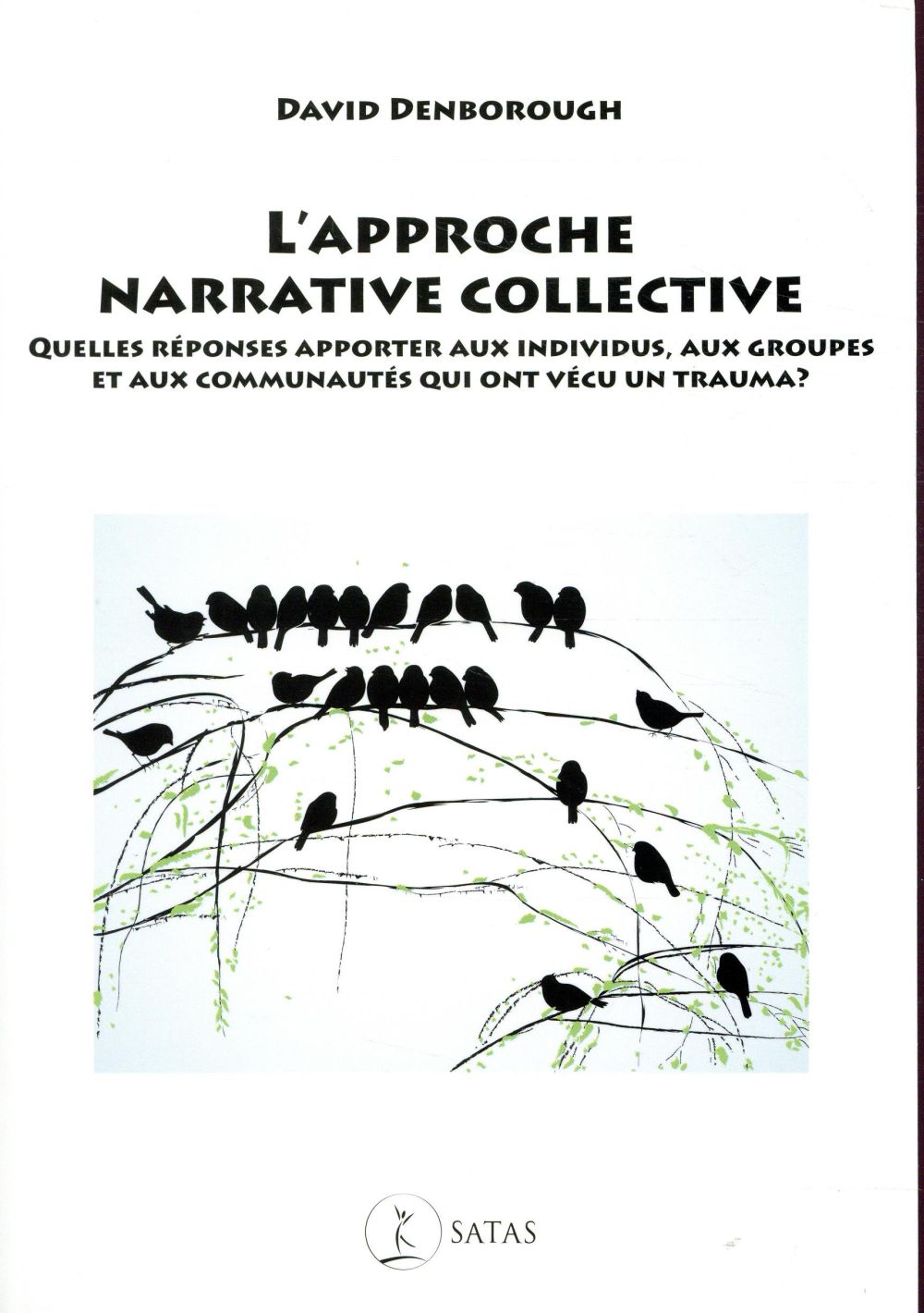 L'approche narrative collective. Quelles réponses apporter aux individus, aux groupes et aux communa