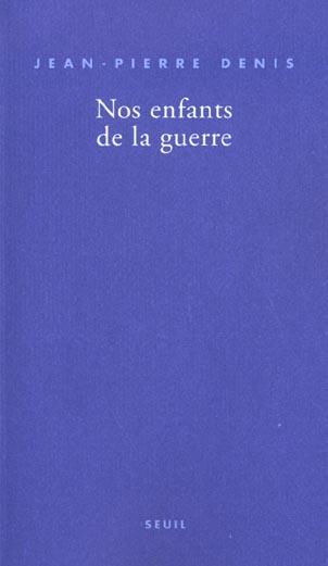 Nos enfants de la guerre