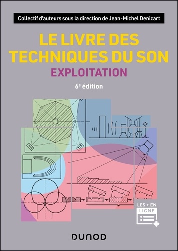 Le livre des techniques du son. Tome 3, L'exploitation, 6e édition