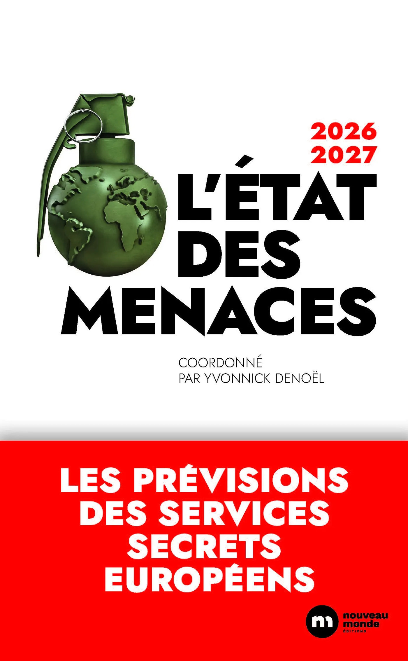L'état des menaces, 2026-2027. Les prévisions des services secrets européens
