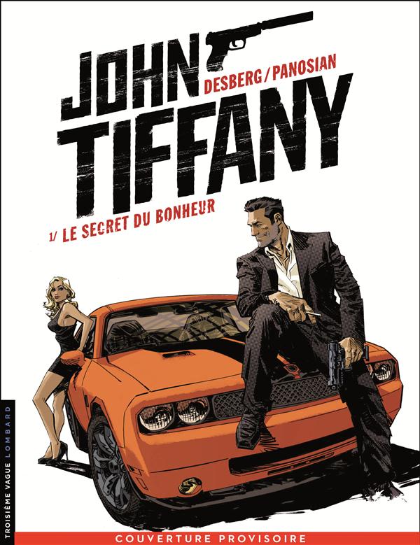 John Tiffany Tome 1 : Le secret du bonheur