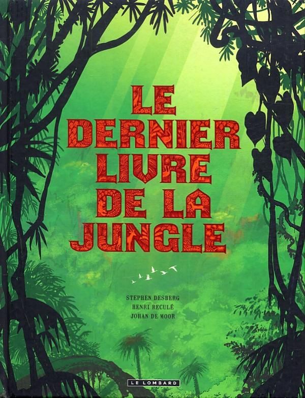 Le dernier Livre de la Jungle Intégrale