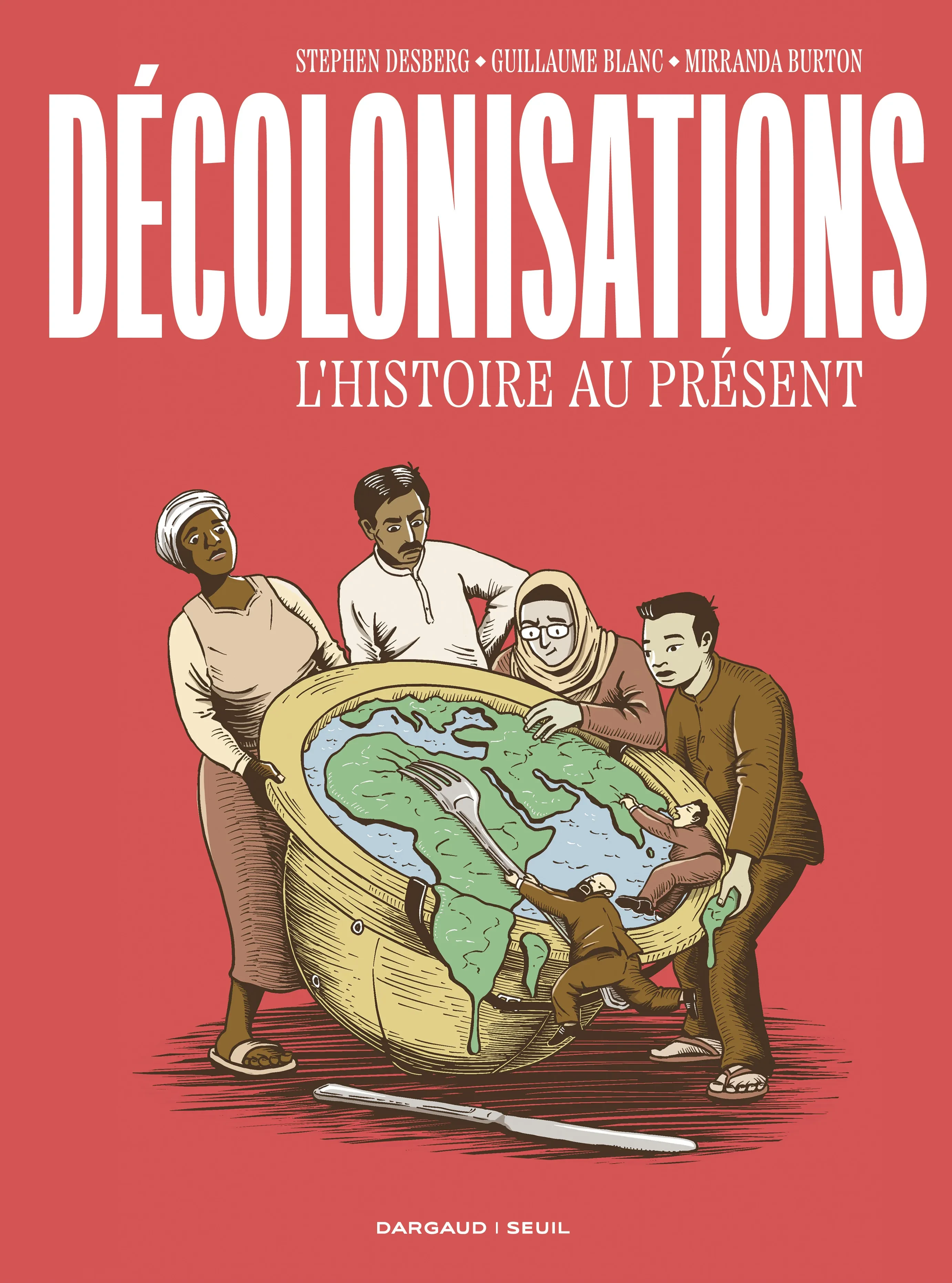 Décolonisations. L'Histoire au présent