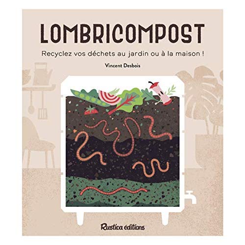 Lombricompost. Recyclez vos déchets au jardin ou à la maison !