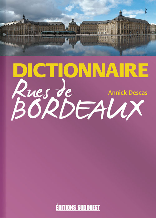 Dictionnaire des Rues de Bordeaux
