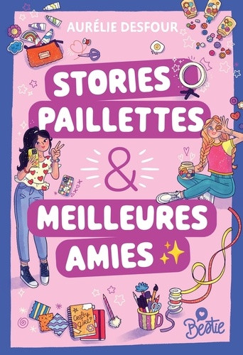 Stories, paillettes & meilleures amies