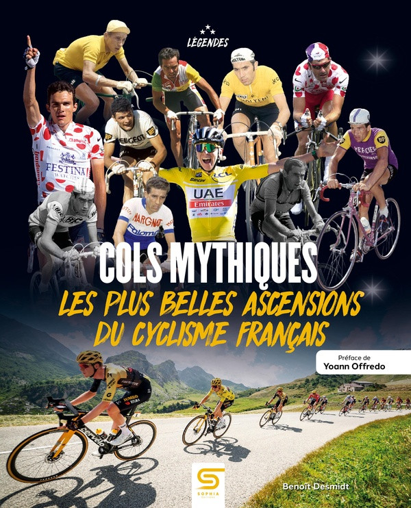 Cols mythiques. Les plus belles ascensions du cyclisme français