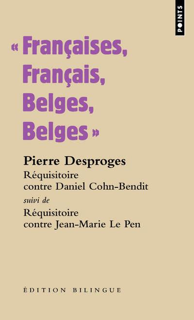 Françaises, Français, Belges, Belges. Réquisitoire contre Daniel Cohn-Bendit suivi de Réquisitoire c
