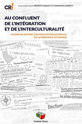 Au confluent de l'intégration et de l'interculturalité. 40 ans du centre d'action intercultruelle de