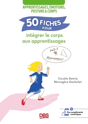 50 fiches pour intégrer le corps dans les apprentissages. Avec 1 QR code
