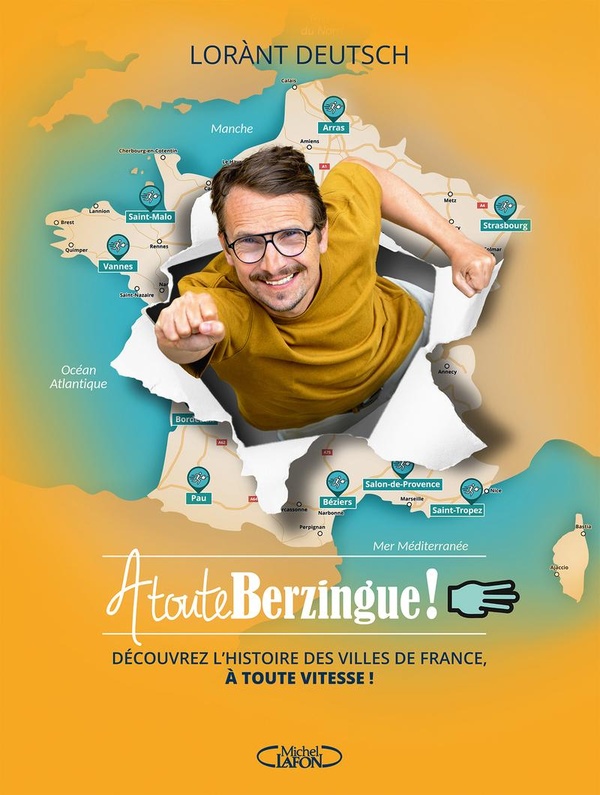 A toute berzingue ! Parcourir les villes de France et connaître leur histoire à toute vitesse !