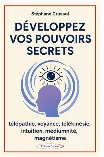 Développez vos pouvoirs secrets