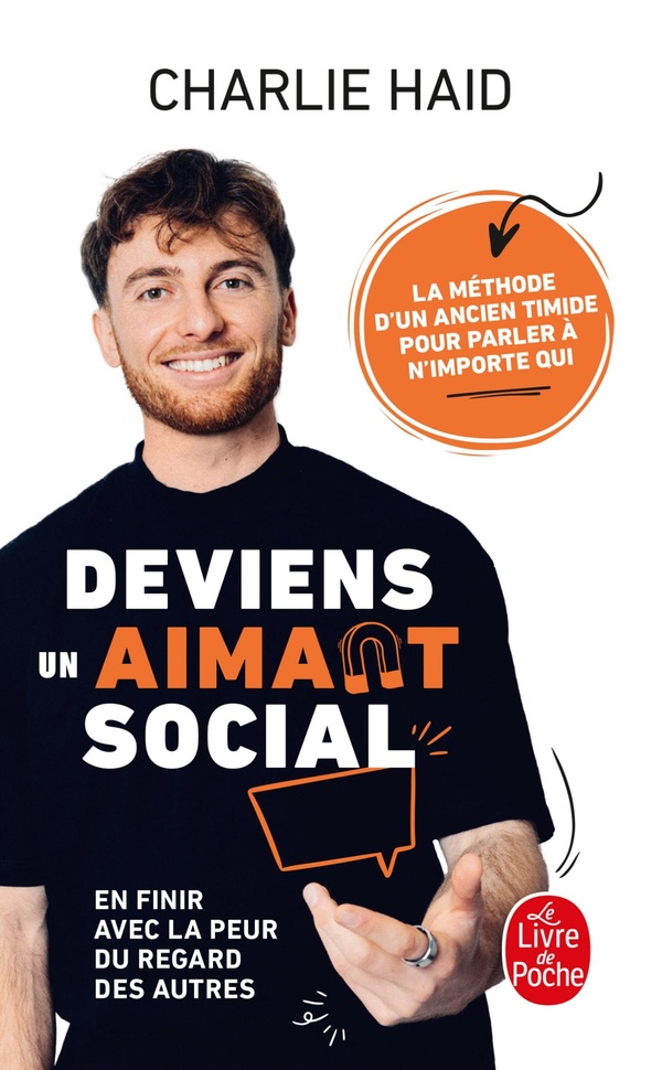 Deviens un aimant social. En finir avec la peur du regard des autres