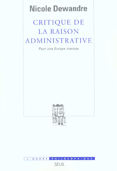Critique de la raison administrative. Pour une Europe ironiste