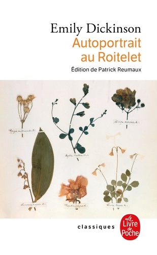 Autoportrait au Roitelet. Lettres à T.W. Higginson et aux soeurs Norcross 1859-1886 ; Suivi de La gl