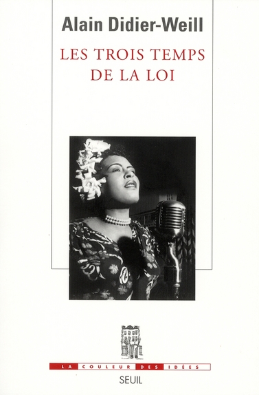 Les trois temps de la loi. Le commandement sidérant, l'injonction du surmoi et l'invocation musicale