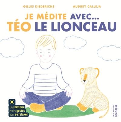 Je médite avec... Téo le lionceau