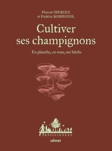 Cultiver ses champignons. En planche, en seau, sur bûche