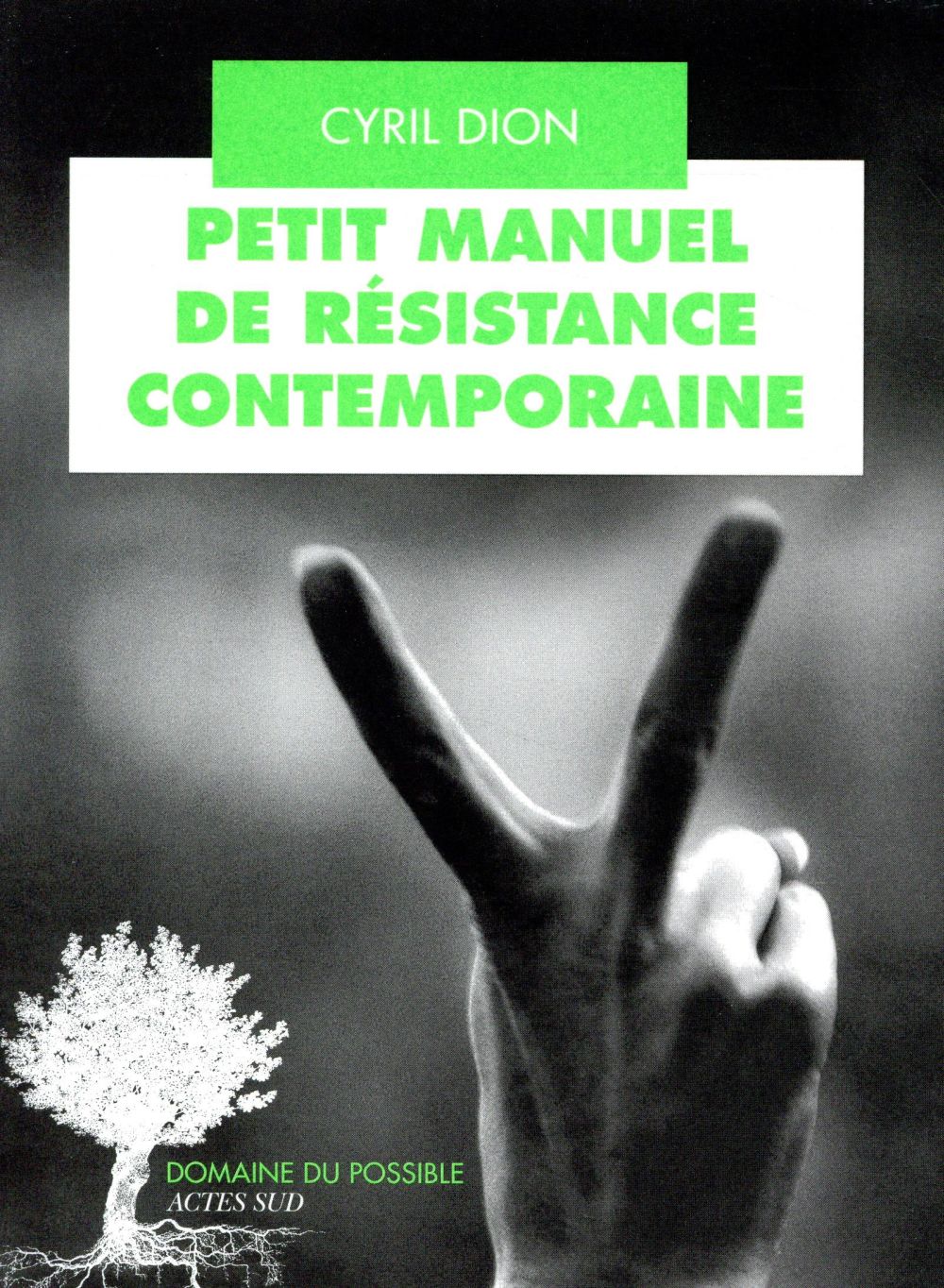 Petit manuel de résistance contemporaine. Récits et stratégies pour transformer le monde