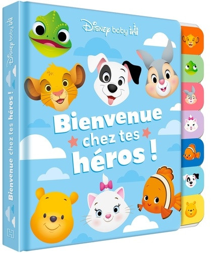 DISNEY BABY - Bienvenue chez tes héros !. Livre avec onglets