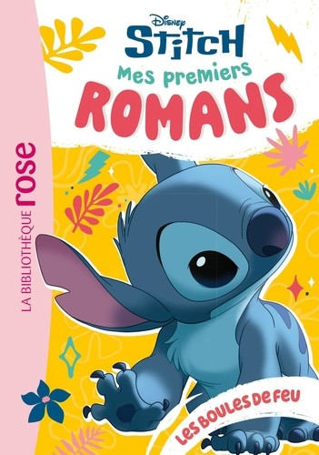 Mes premiers romans Stitch Tome 9 : Les boules de feu